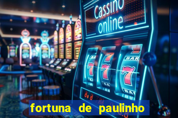 fortuna de paulinho roupa nova